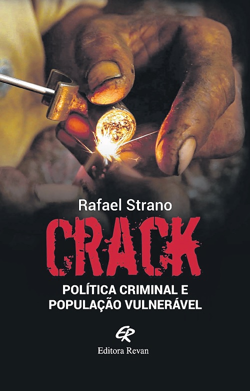 Editora Revan lança Crack – política criminal e população vulnerável